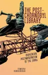 The Post-Chornobyl Library cover