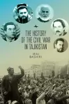 The History of the Civil War in Tajikistan cover