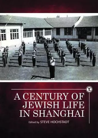 A Century of Jewish Life in Shanghai cover