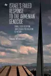 Israel's Failed Response to the Armenian Genocide cover