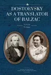 Dostoevsky as a Translator of Balzac cover