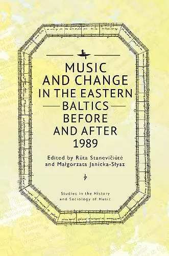Music and Change in the Eastern Baltics Before and After 1989 cover
