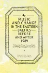 Music and Change in the Eastern Baltics Before and After 1989 cover