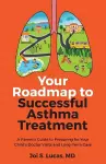 Your Roadmap to Successful Asthma Treatment cover