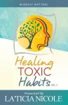 Healing Toxic Habits, Volume 2 cover