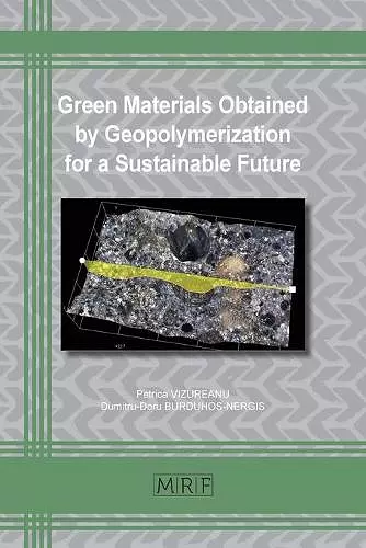 Green Materials Obtained by Geopolymerization for a Sustainable Future cover