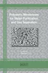 Polymeric Membranes for Water Purification and Gas Separation cover