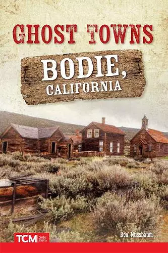 Ghost Towns: Bodie, California cover
