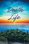 From Death Unto Life cover