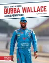 Bubba Wallace: Auto Racing Star cover