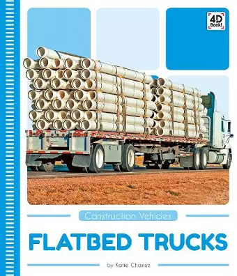 Construction Vehicles: Flatbed Trucks cover