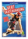 Action Sports: Vert Skateboarding cover