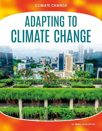 Climate Change: Adapting to Climate Change cover