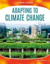 Climate Change: Adapting to Climate Change cover