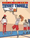 Get in the Game: Tryout Trouble cover