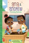 Ana and Andrew: Planting Peanuts cover