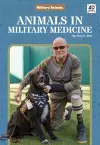 Military Animals: Animals in Military Medicine cover