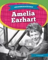 Groundbreaker Bios: Amelia Earhart cover