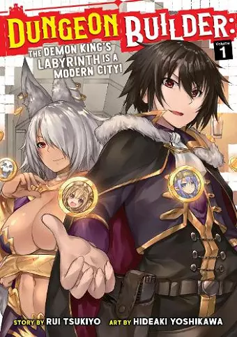 Dungeon Builder: The Demon King's Labyrinth is a Modern City! (Manga) Vol. 1 cover