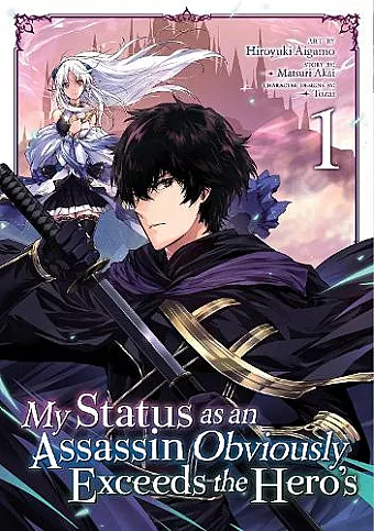 My Status as an Assassin Obviously Exceeds the Hero's (Manga) Vol. 1 cover