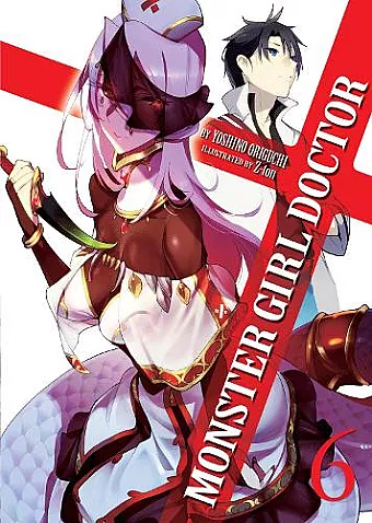 Monster Girl Doctor (Light Novel) Vol. 6 cover