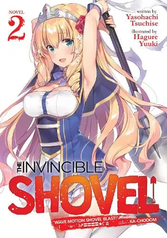 The Invincible Shovel (Light Novel) Vol. 2 cover