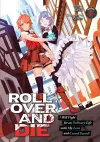 ROLL OVER AND DIE: I Will Fight for an Ordinary Life with My Love and Cursed Sword! (Light Novel) Vol. 1 cover