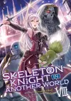 Skeleton Knight in Another World (Light Novel) Vol. 8 cover