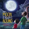 The Moon Is Always Round cover