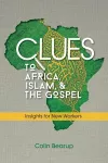 Clues to Africa, Islam, and the Gospel cover