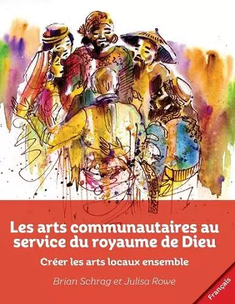 Les arts communautaires au service du royaume de Dieu cover