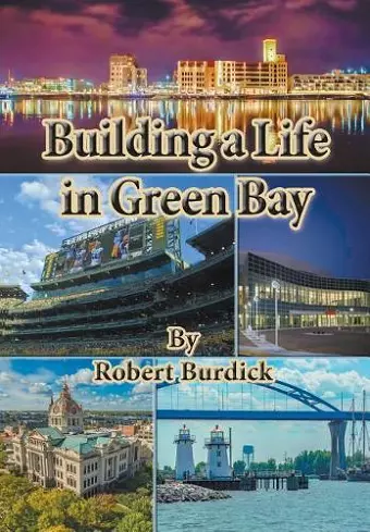 Building a Life in Green Bay cover