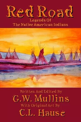 Red Road Legends Of The Native American Indians cover