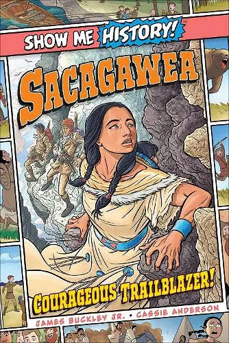 Sacagawea: Courageous Trailblazer! cover