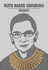 Ruth Bader Ginsburg Dissents cover