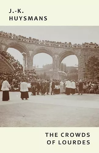 The Crowds of Lourdes cover