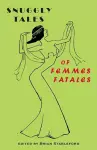 Snuggly Tales of Femmes Fatales cover