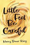 Little Feet Be Careful cover