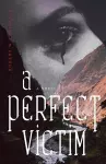 A Perfect Victim cover