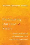 Illuminating Our True Nature cover