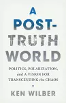 A Post-Truth World cover