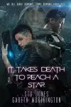 It Takes Death to Reach a Star cover