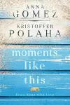 Moments Like This cover