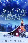 Sleigh Bells on Bread Loaf Mountain cover
