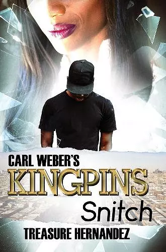 Carl Weber's Kingpins: Snitch cover