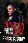 Solomon Dark (Blood & Bourbon) cover