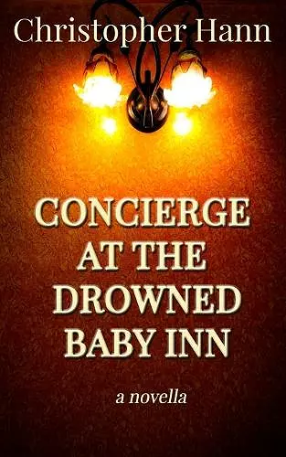 Concierge at the Drowned Baby Inn cover