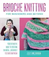 Brioche Knitting for Beginners and Beyond cover