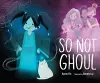 So Not Ghoul cover