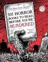 101 Horror Books to Read Before You're Murdered cover